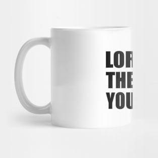 Lord let them see you in me Mug